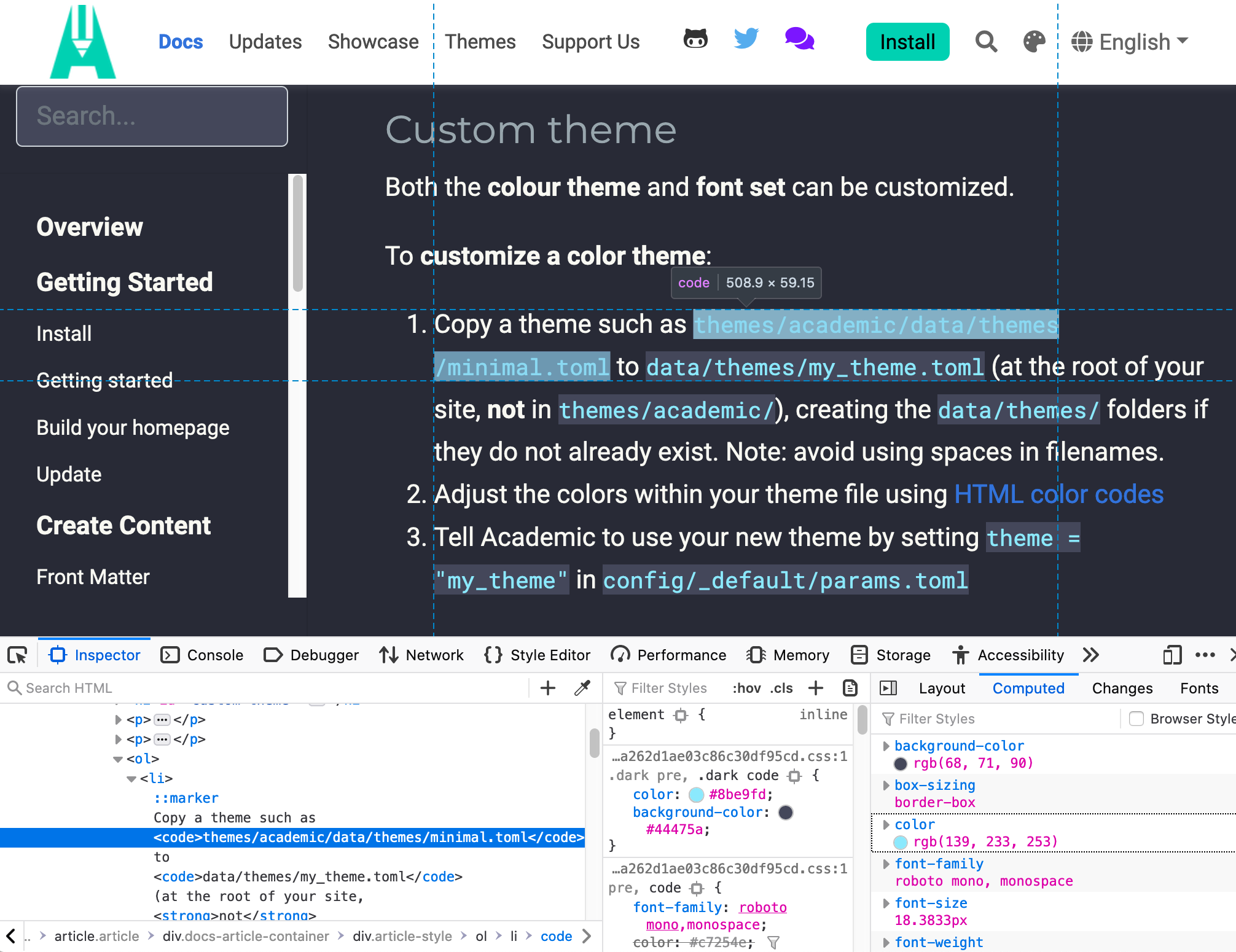A view of the Firefox web inspector inspecting some inline code available on the Hugo Academic documentation site which used the out-of-the-box dark mode colors. The inspector reveals that the selected text was styled by the CSS code chunk included earlier and includes color previews so you can visually identify elements by color. A view of the Firefox web inspector inspecting some inline code available on the Hugo Academic documentation site which used the out-of-the-box dark mode colors. The inspector reveals that the selected text was styled by the CSS code chunk included earlier and includes color previews so you can visually identify elements by color.